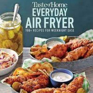 Taste of Home Everyday Air Fryer: 100 Recipes for Weeknight Ease [Paperback]
